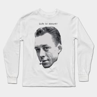Albert Camus ~ Life is absurd (dark text for light products) Long Sleeve T-Shirt